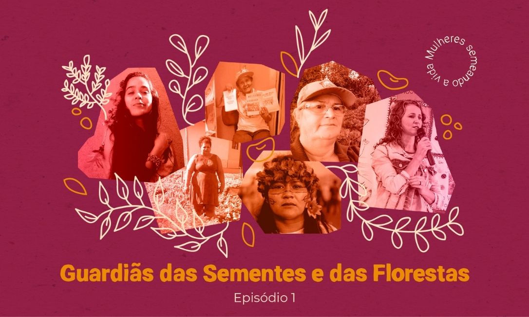 Episódio 1 - Guardiãs das Sementes e das Florestas